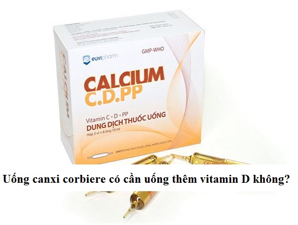 uong-canxi-corbiere-co-can-uong-vitamin-d-khong