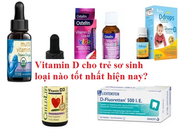 [Kinh nghiệm] Chọn Vitamin D cho trẻ sơ sinh loại nào tốt nhất hiện nay?
